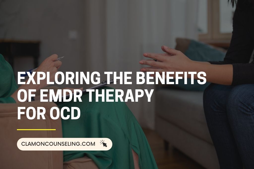 Exploring The Benefits Of EMDR Therapy For OCD
