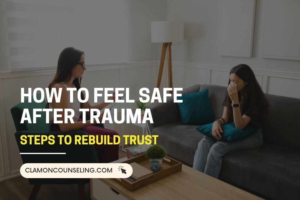 How To Feel Safe After Trauma