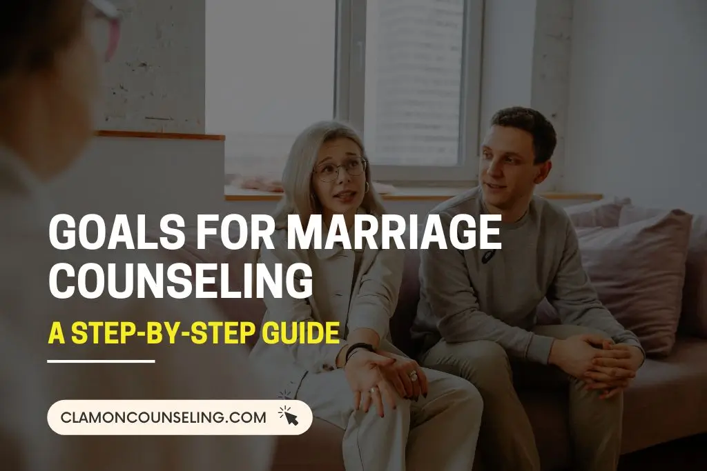 Goals for Marriage Counseling