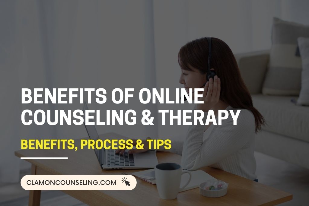 Benefits of Online Counseling & Therapy